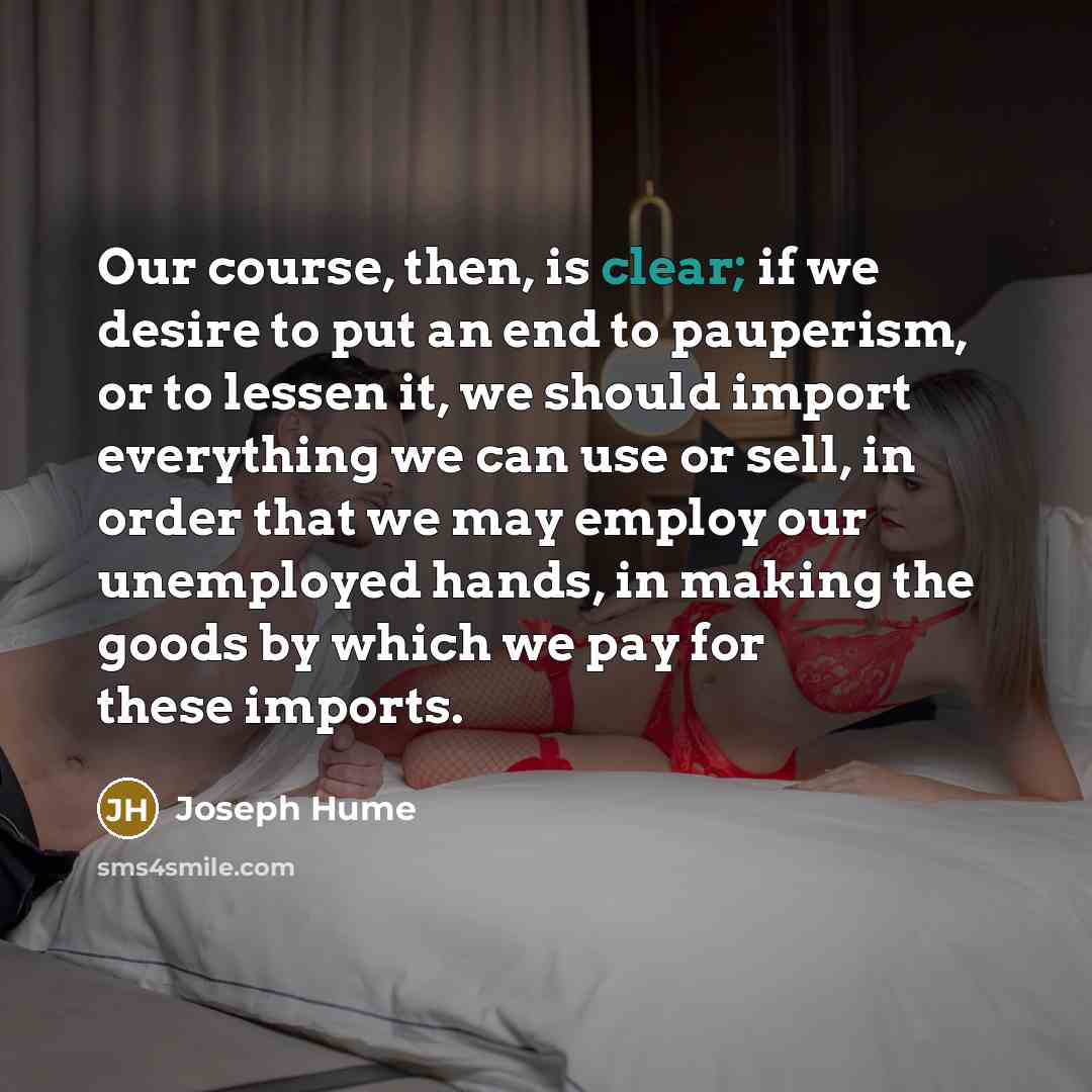 “Our course, then, is clear; if we desire to put…” quote by Joseph Hume