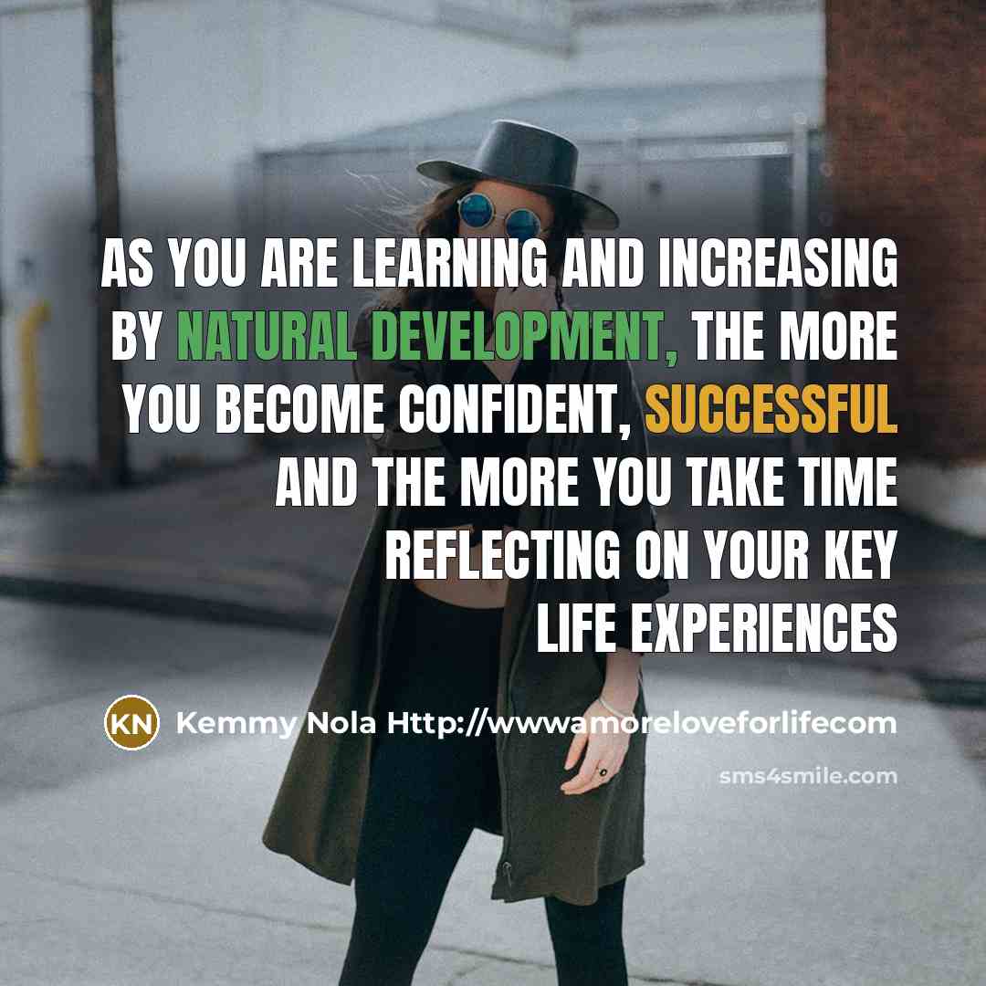 “As you are learning and increasing by natural development, the…” quote by Kemmy Nola Http://wwwamoreloveforlifecom