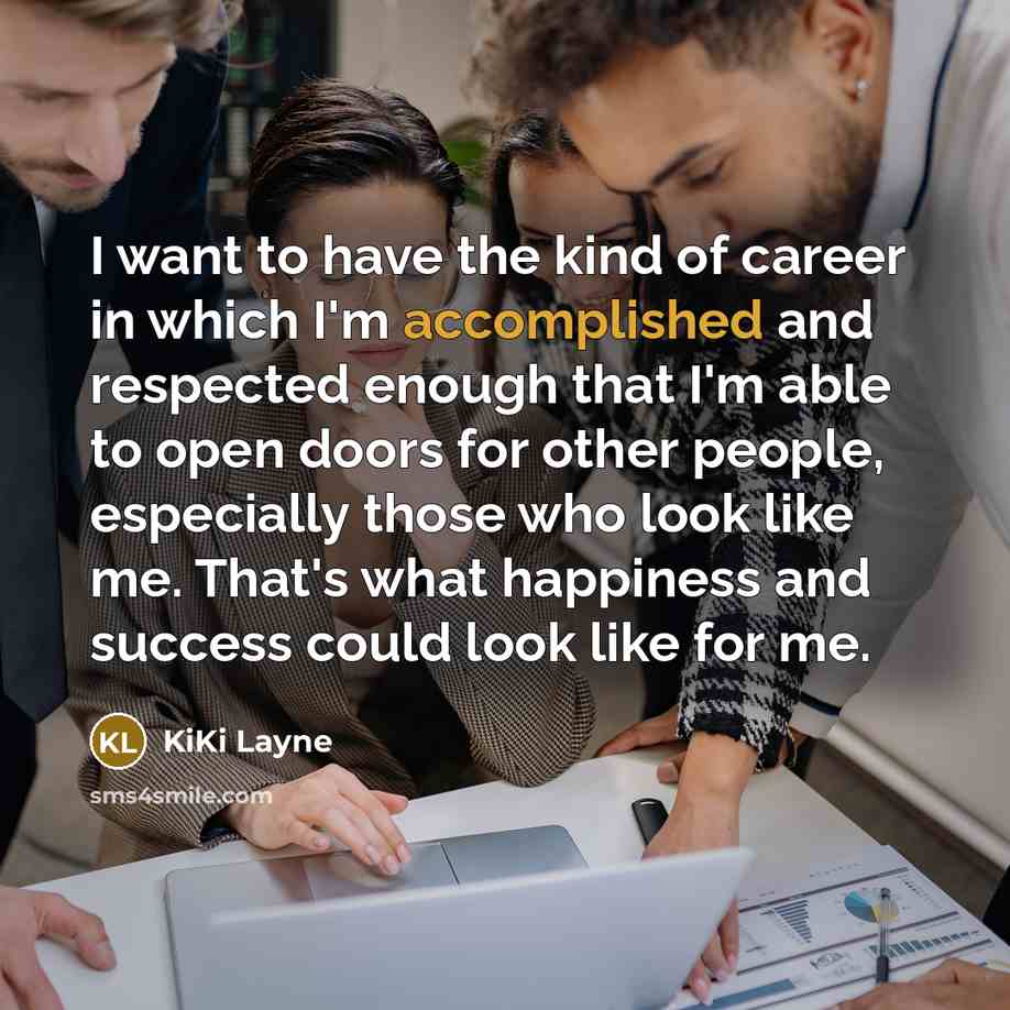 “I want to have the kind of career in which…” quote by KiKi Layne