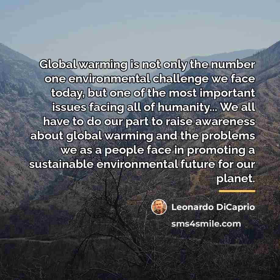 “Global warming is not only the number one environmental challenge…” quote by Leonardo DiCaprio