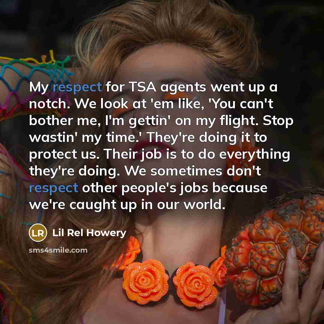 “My respect for TSA agents went up a notch. We…” quote by Lil Rel Howery