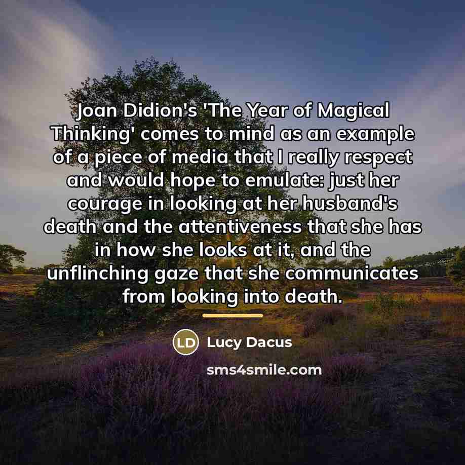 “Joan Didion's 'The Year of Magical Thinking' comes to mind…” quote by Lucy Dacus