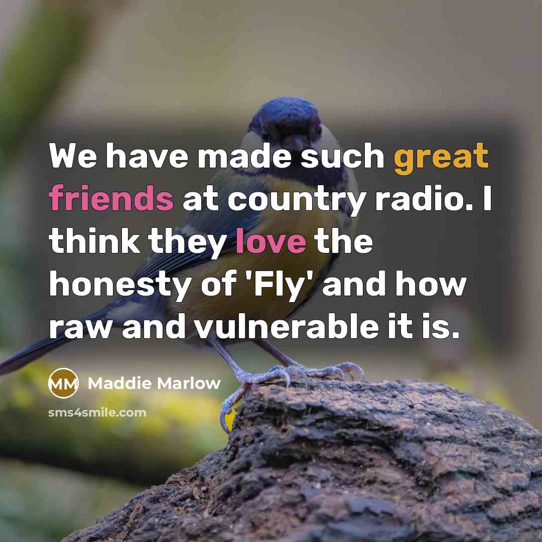 “We have made such great friends at country radio. I…” quote by Maddie Marlow