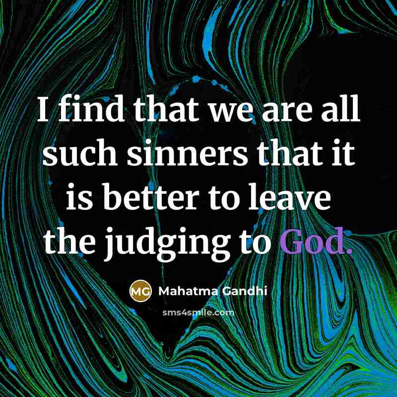 “I find that we are all such sinners that it…” quote by Mahatma Gandhi