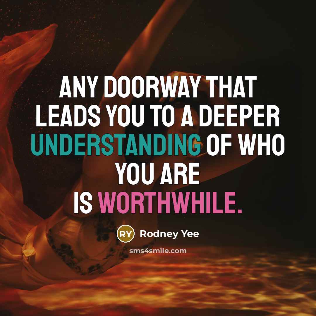 “Any doorway that leads you to a deeper understanding of…” quote by Rodney Yee