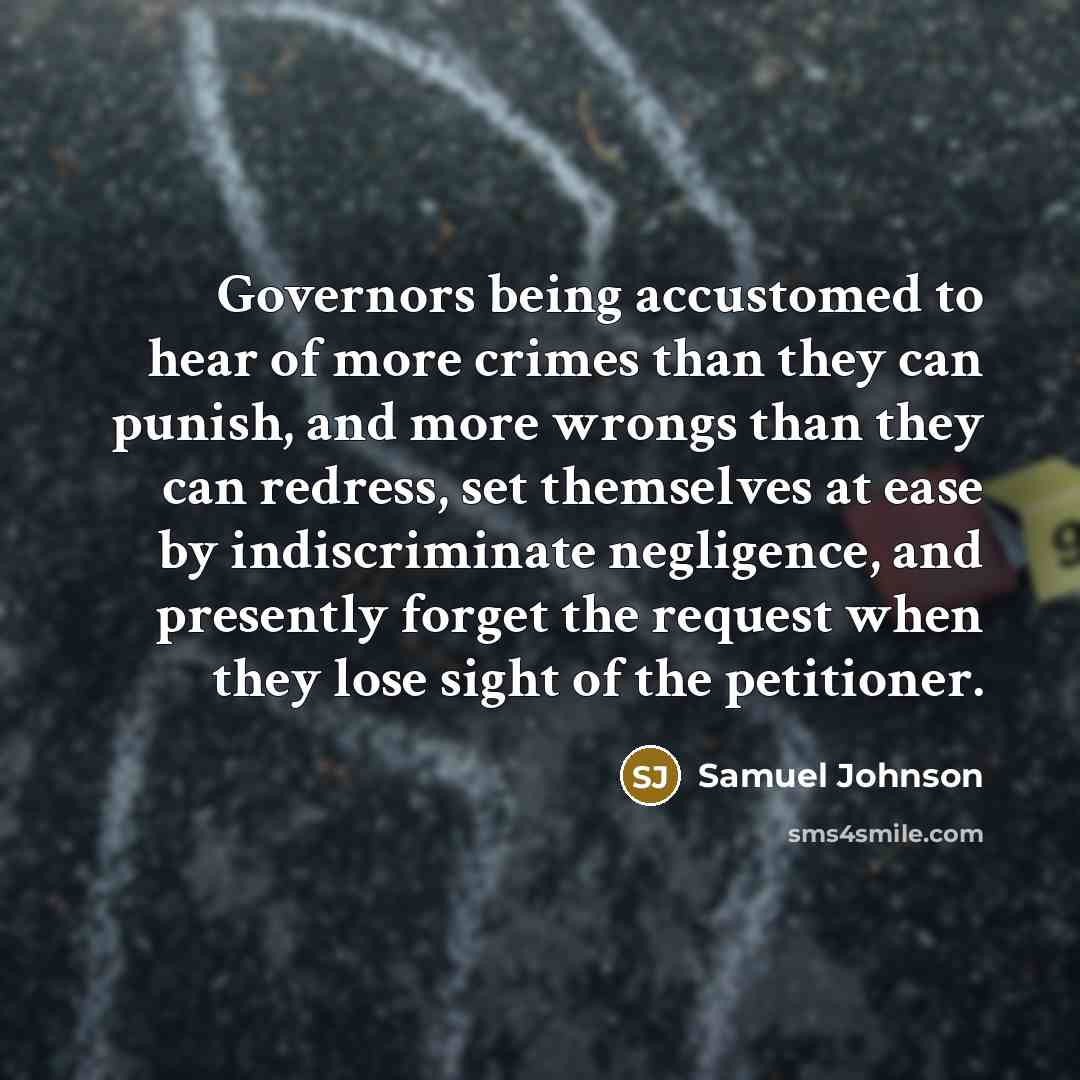 “Governors being accustomed to hear of more crimes than they…” quote by Samuel Johnson