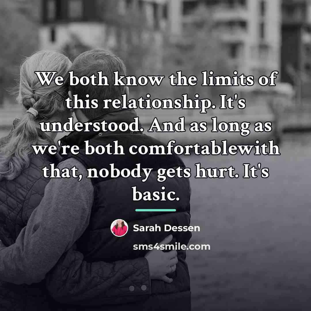 “We both know the limits of this relationship. It's understood.…” quote by Sarah Dessen