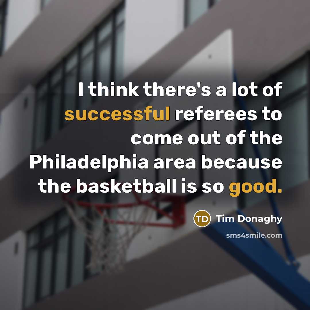“I think there's a lot of successful referees to come…” quote by Tim Donaghy
