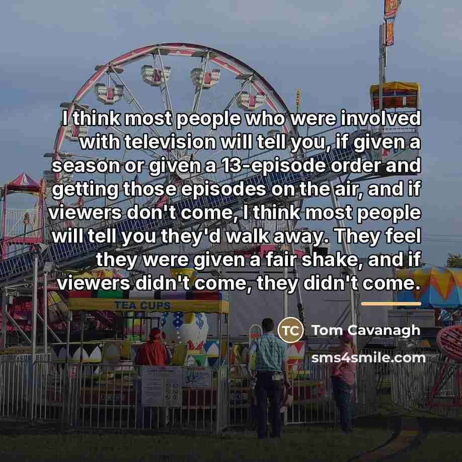 “I think most people who were involved with television will…” quote by Tom Cavanagh
