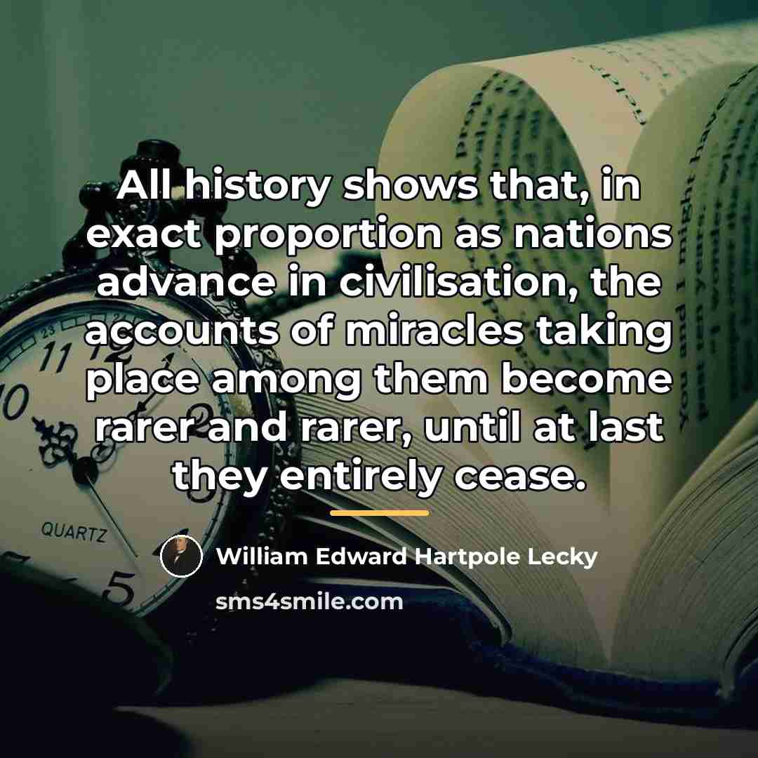 “All history shows that, in exact proportion as nations advance…” quote by William Edward Hartpole Lecky