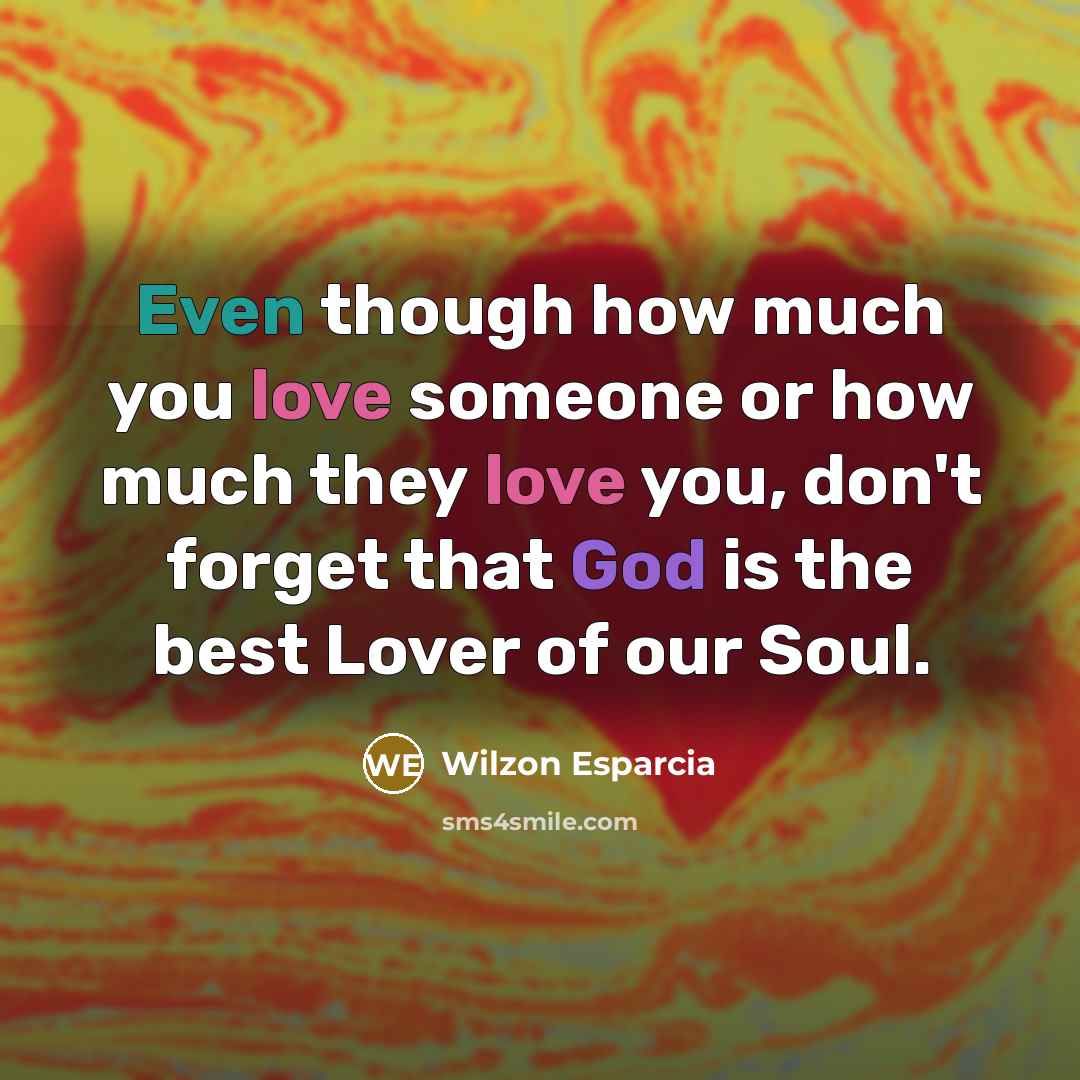 “Even though how much you love someone or how much…” quote by Wilzon Esparcia