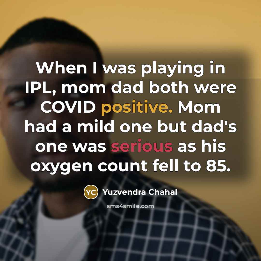 “When I was playing in IPL, mom dad both were…” quote by Yuzvendra Chahal