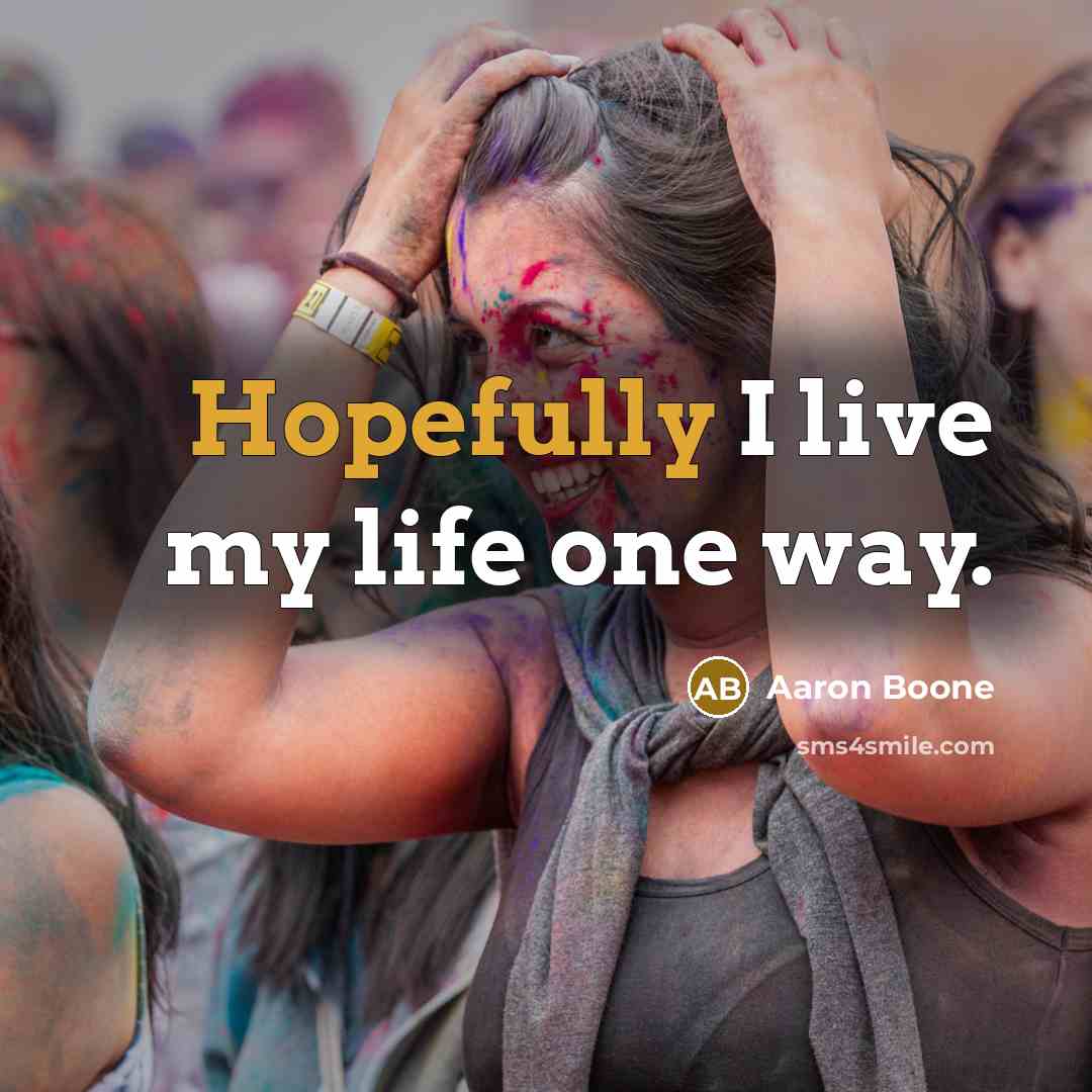 “Hopefully I live my life one way.…” quote by Aaron Boone