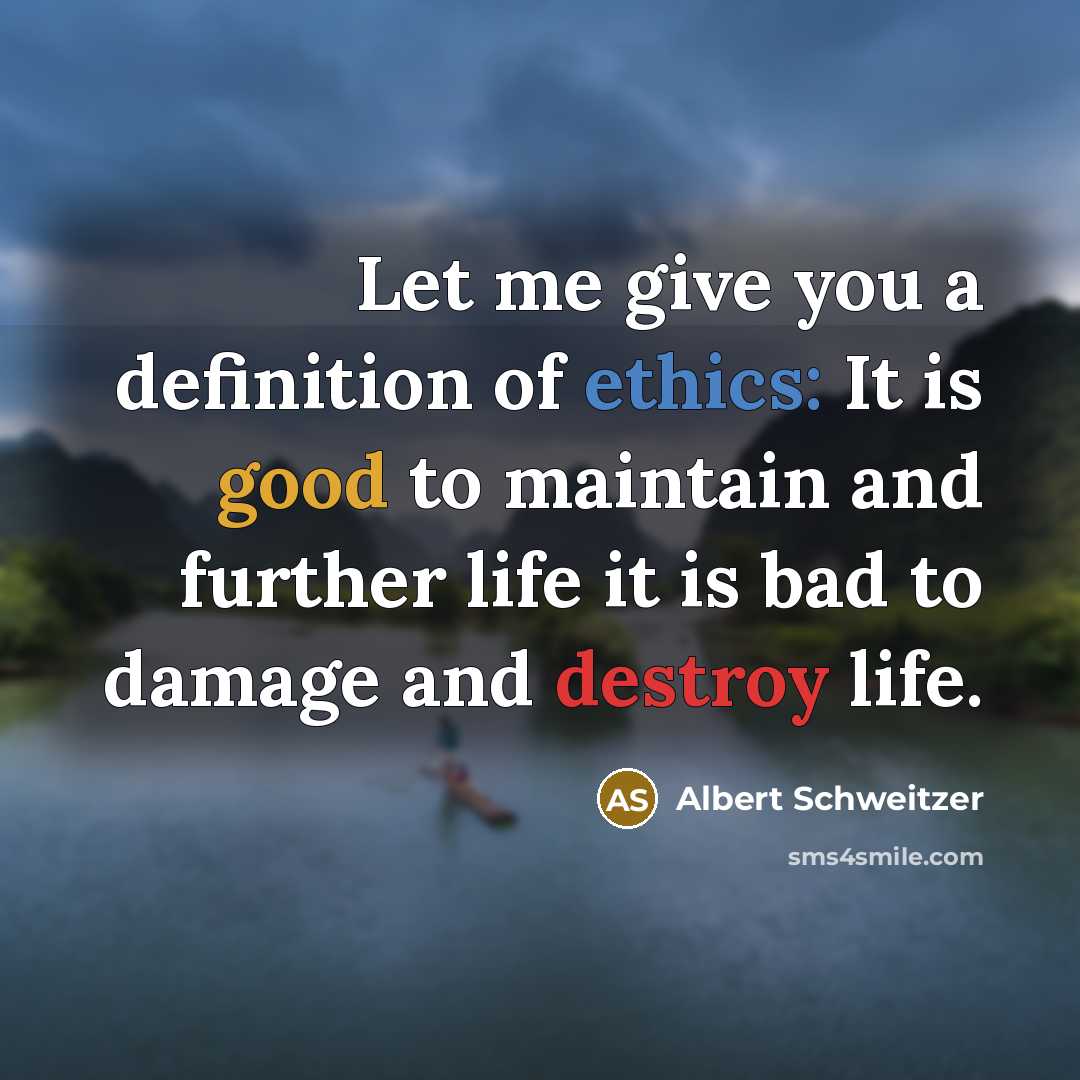 “Let me give you a definition of ethics: It is…” quote by Albert Schweitzer