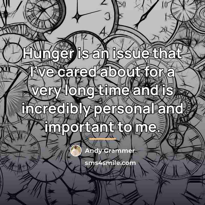 “Hunger is an issue that I've cared about for a…” quote by Andy Grammer