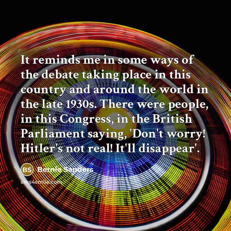 “It reminds me in some ways of the debate taking…” quote by Bernie Sanders