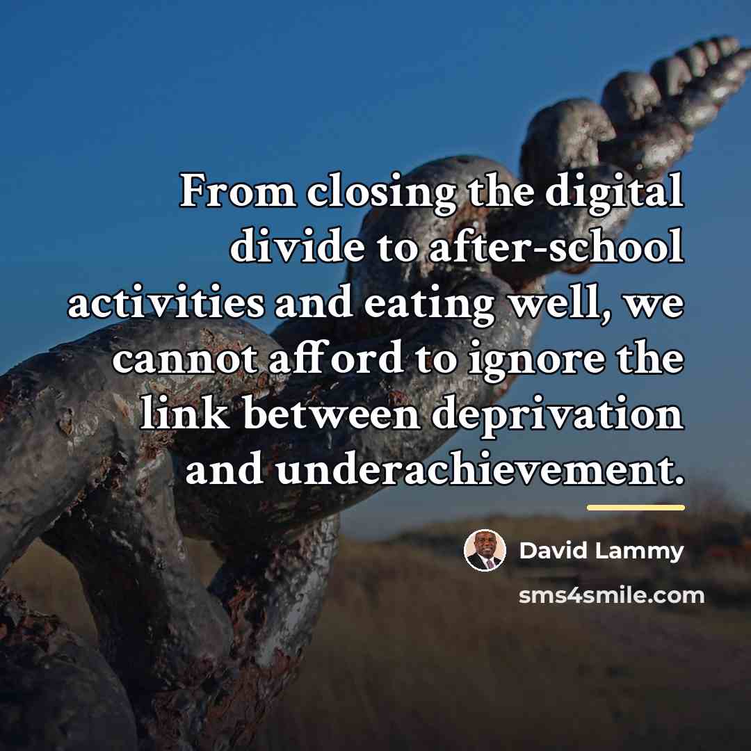 “From closing the digital divide to after-school activities and eating…” quote by David Lammy