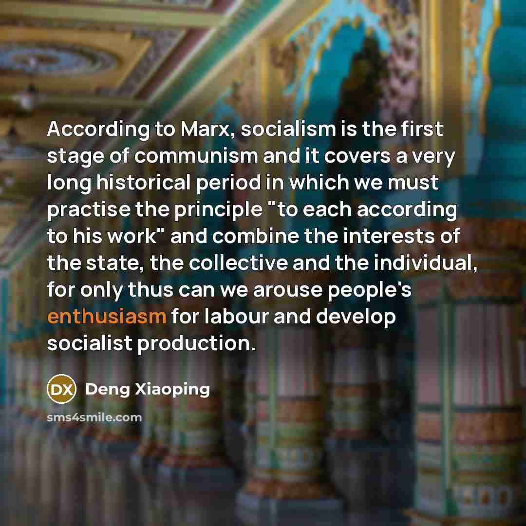 “According to Marx, socialism is the first stage of communism…” quote by Deng Xiaoping