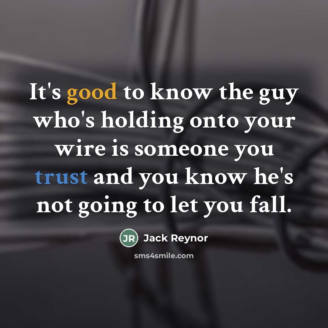 “It's good to know the guy who's holding onto your…” quote by Jack Reynor