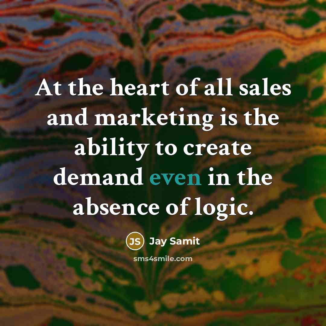 “At the heart of all sales and marketing is the…” quote by Jay Samit