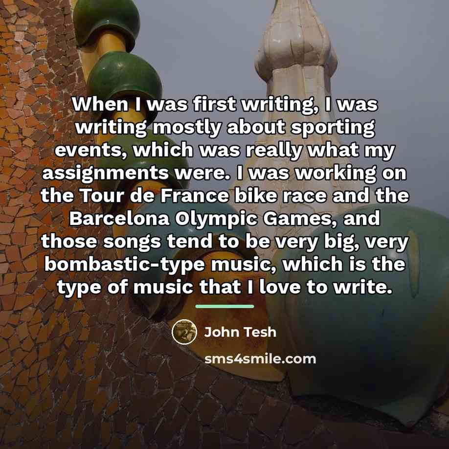 “When I was first writing, I was writing mostly about…” quote by John Tesh