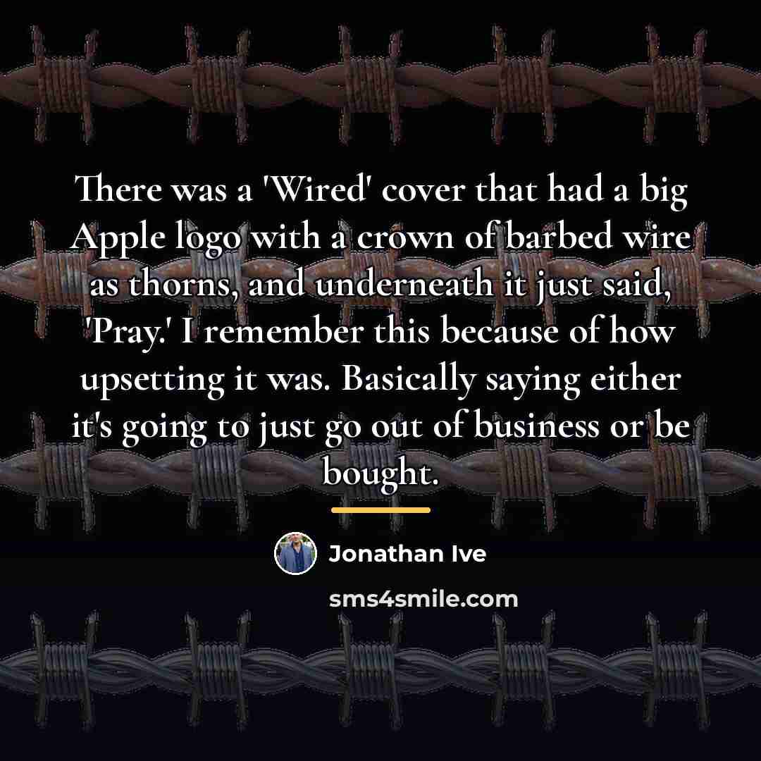 “There was a 'Wired' cover that had a big Apple…” quote by Jonathan Ive