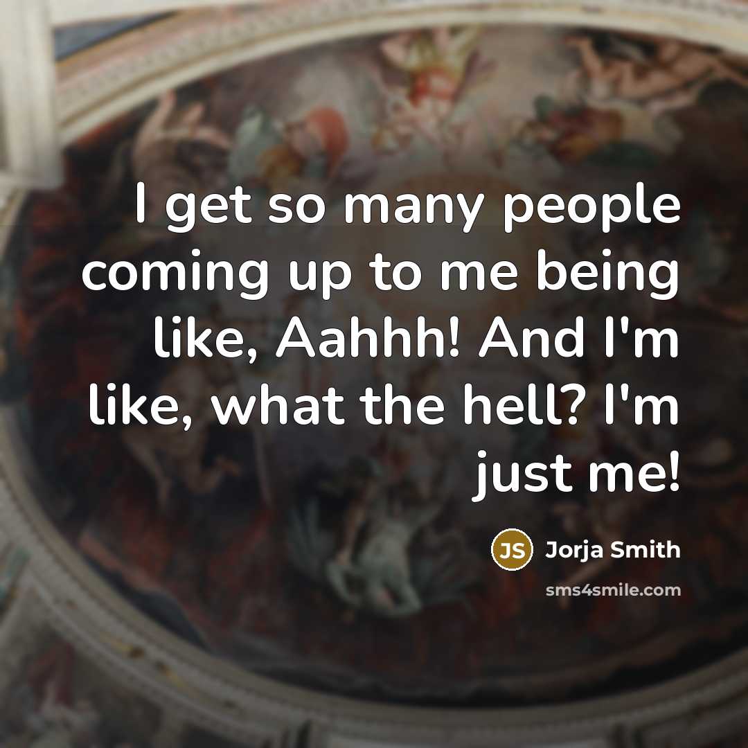 “I get so many people coming up to me being…” quote by Jorja Smith