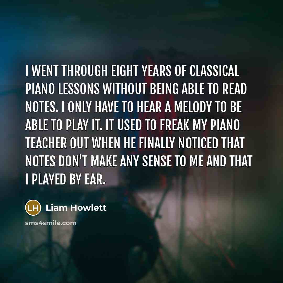 “I went through eight years of classical piano lessons without…” quote by Liam Howlett