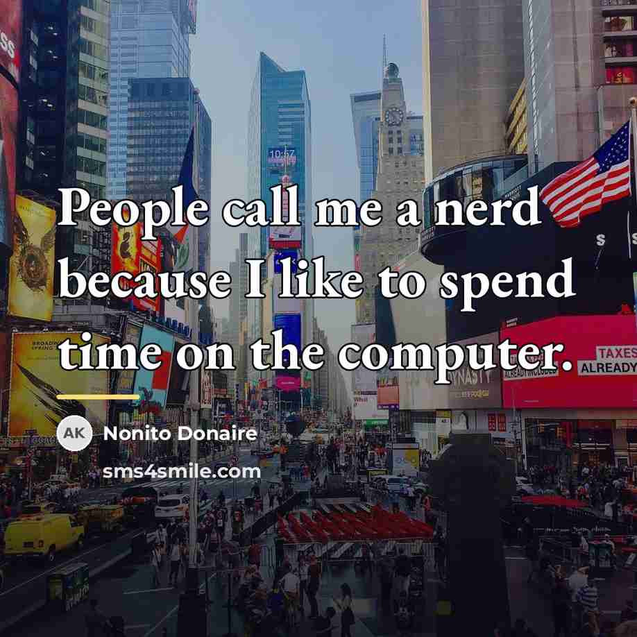 “People call me a nerd because I like to spend…” quote by Nonito Donaire