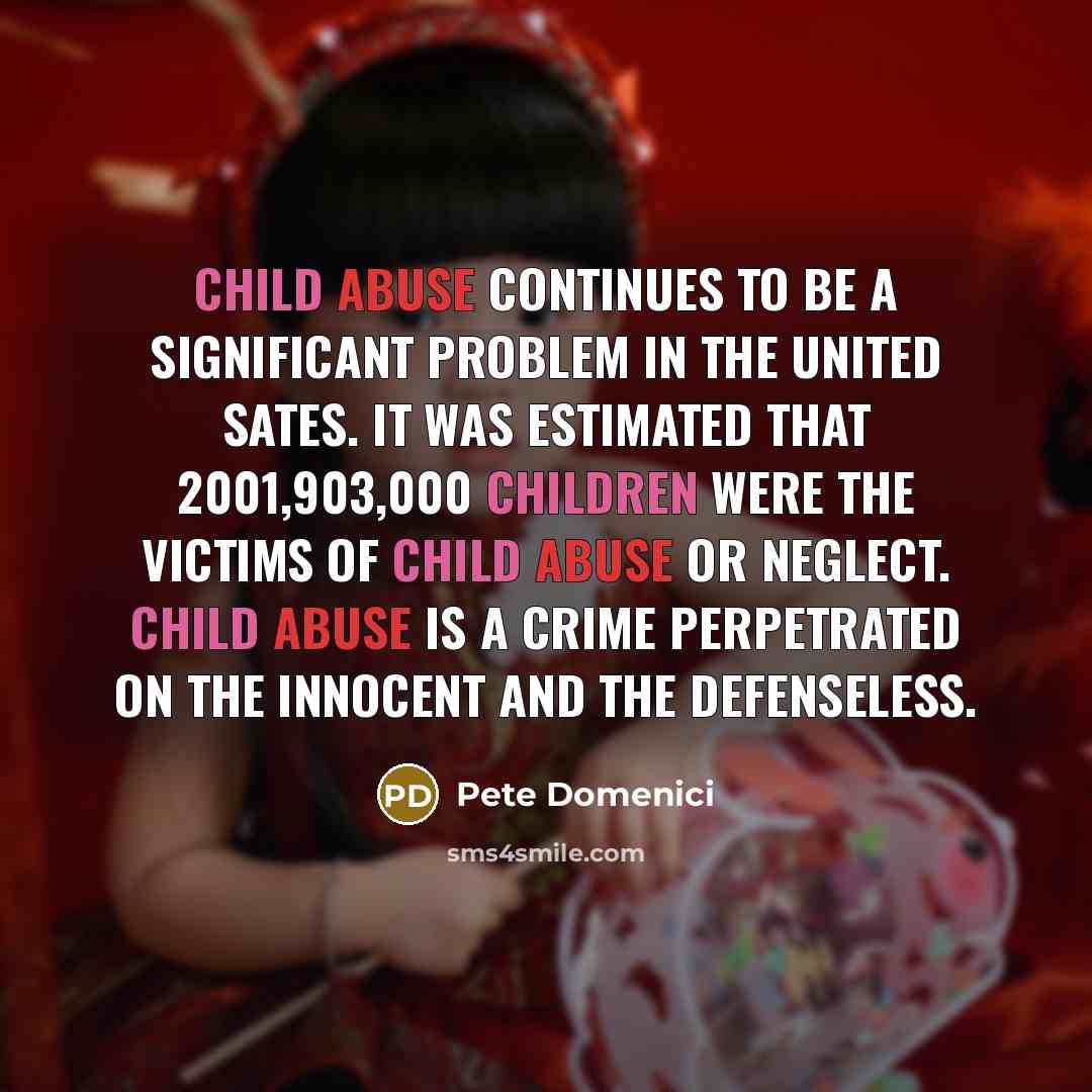 “Child abuse continues to be a significant problem in the…” quote by Pete Domenici