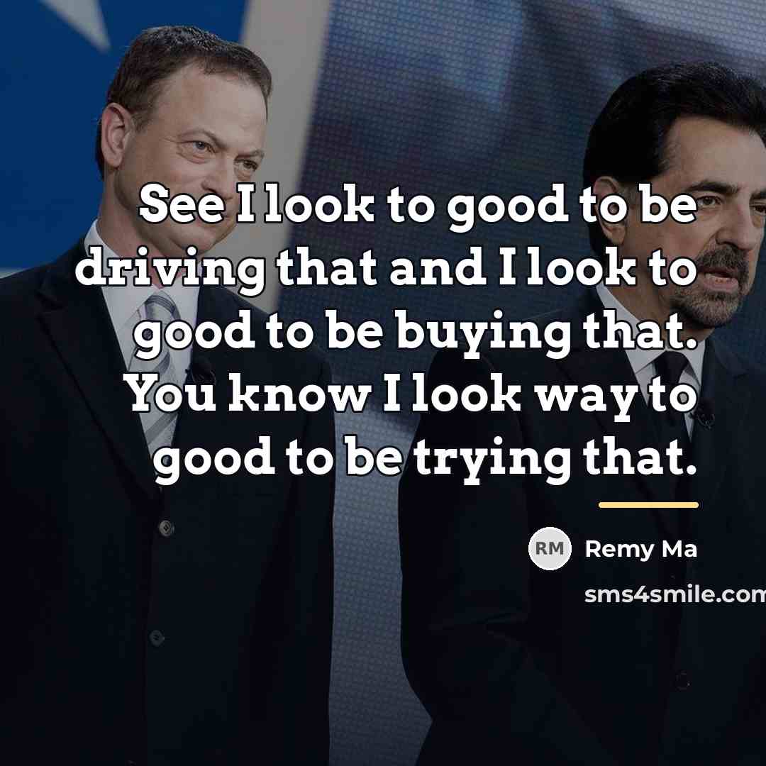 “See I look to good to be driving that and…” quote by Remy Ma