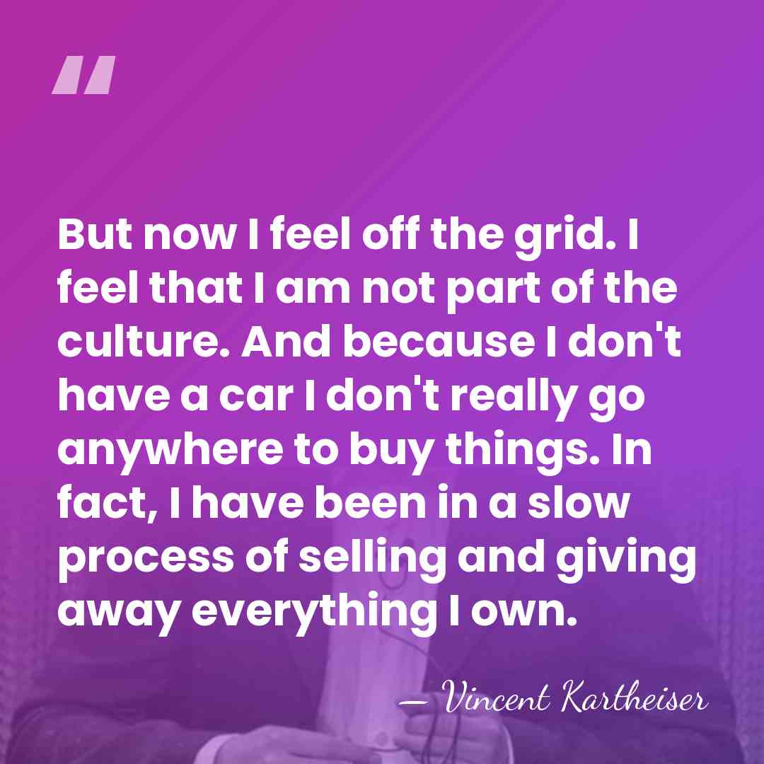 But now I feel off the grid. I feel that I am&hellip; - Vincent Kartheiser