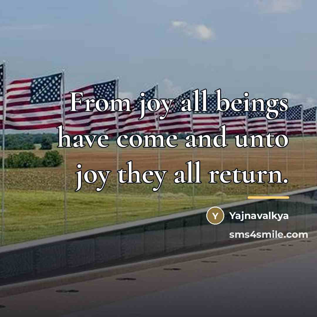 “From joy all beings have come and unto joy they…” quote by Yajnavalkya