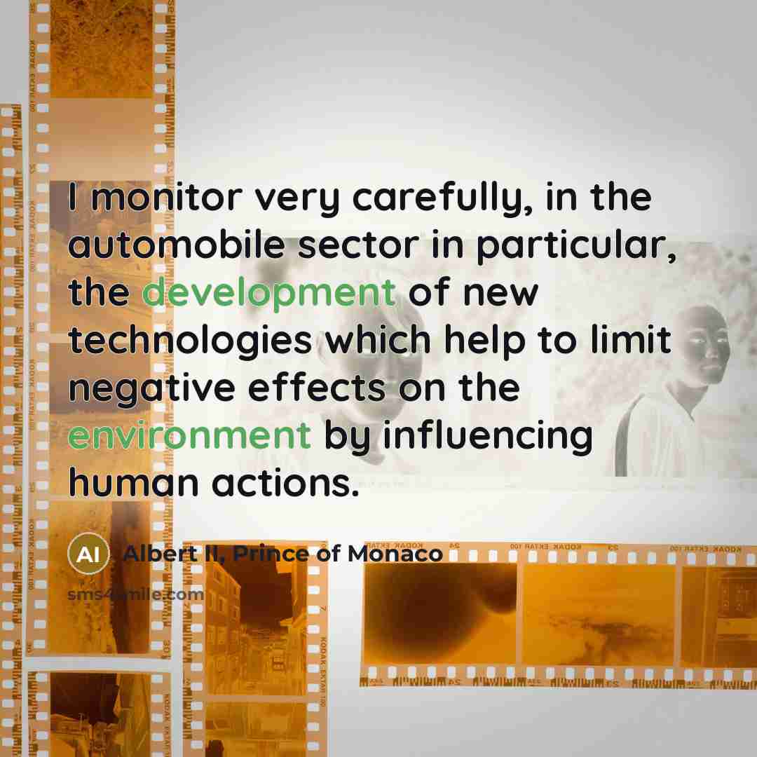 “I monitor very carefully, in the automobile sector in particular,…” quote by Albert II, Prince of Monaco
