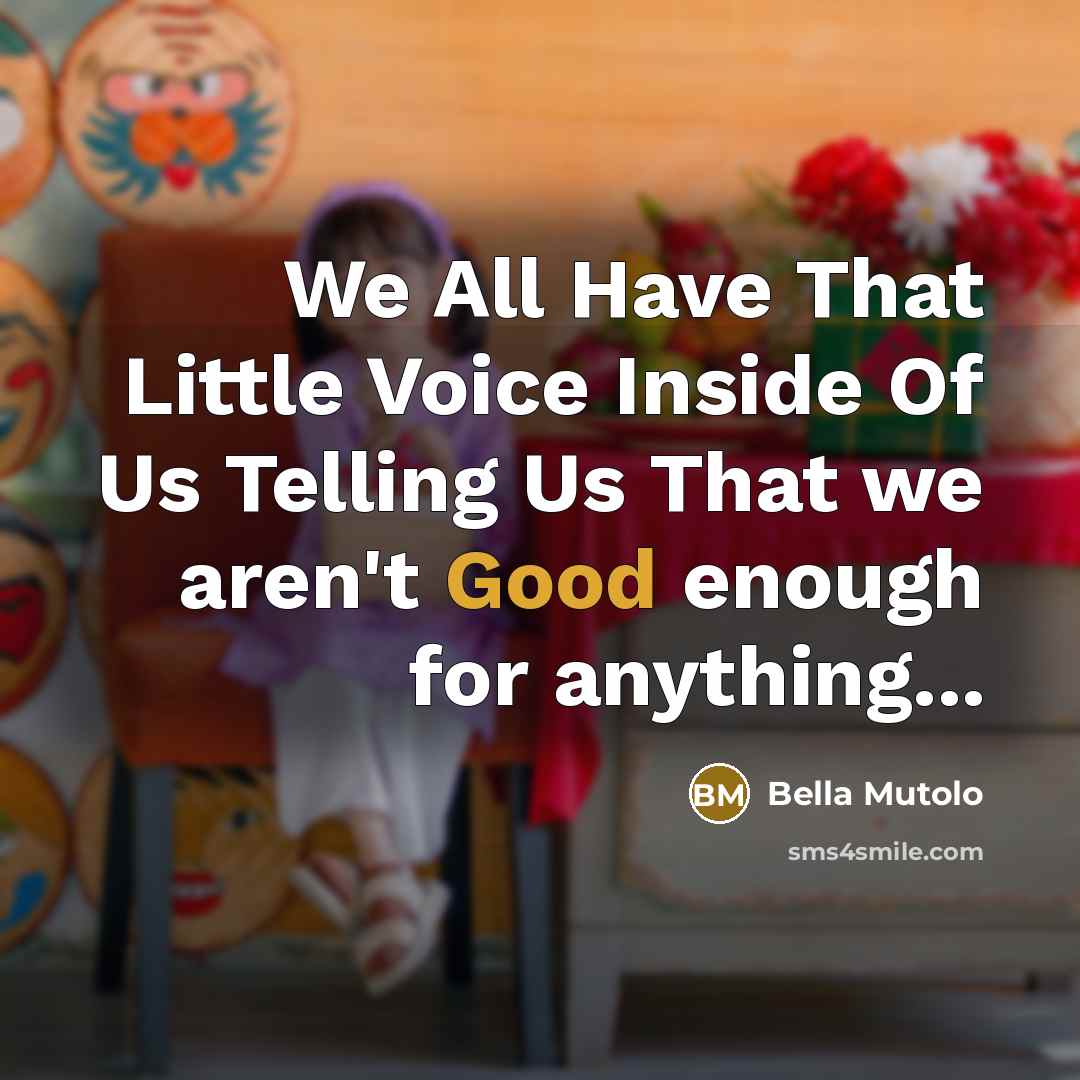 “We All Have That Little Voice Inside Of Us Telling…” quote by Bella Mutolo