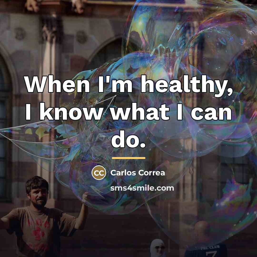 “When I'm healthy, I know what I can do.…” quote by Carlos Correa
