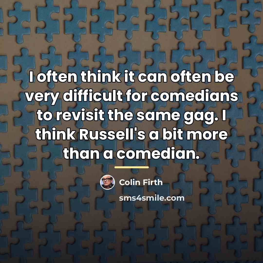“I often think it can often be very difficult for…” quote by Colin Firth
