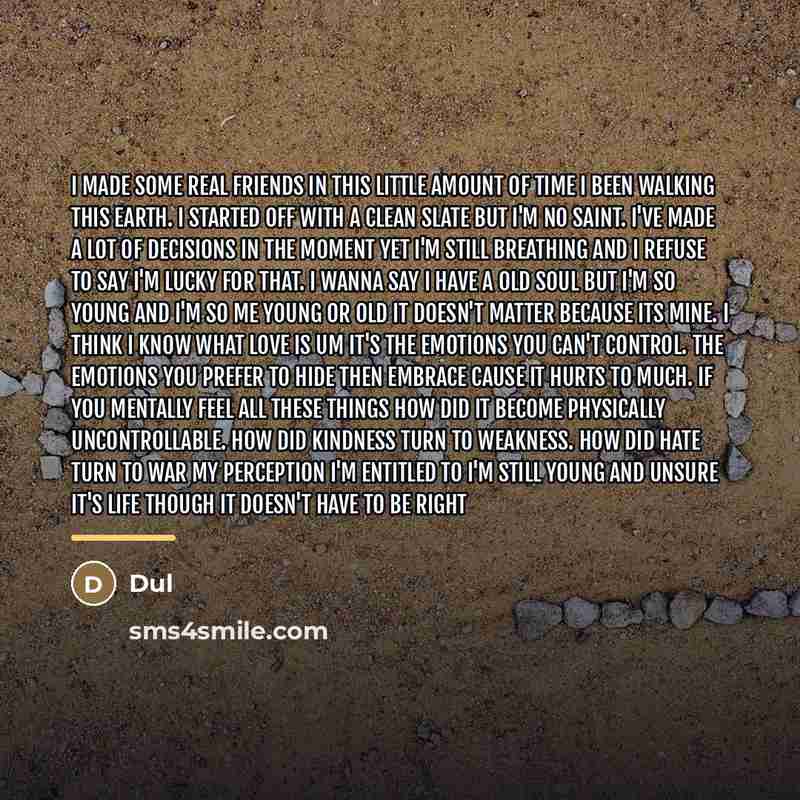 “I made some real friends in this little amount of…” quote by Dul