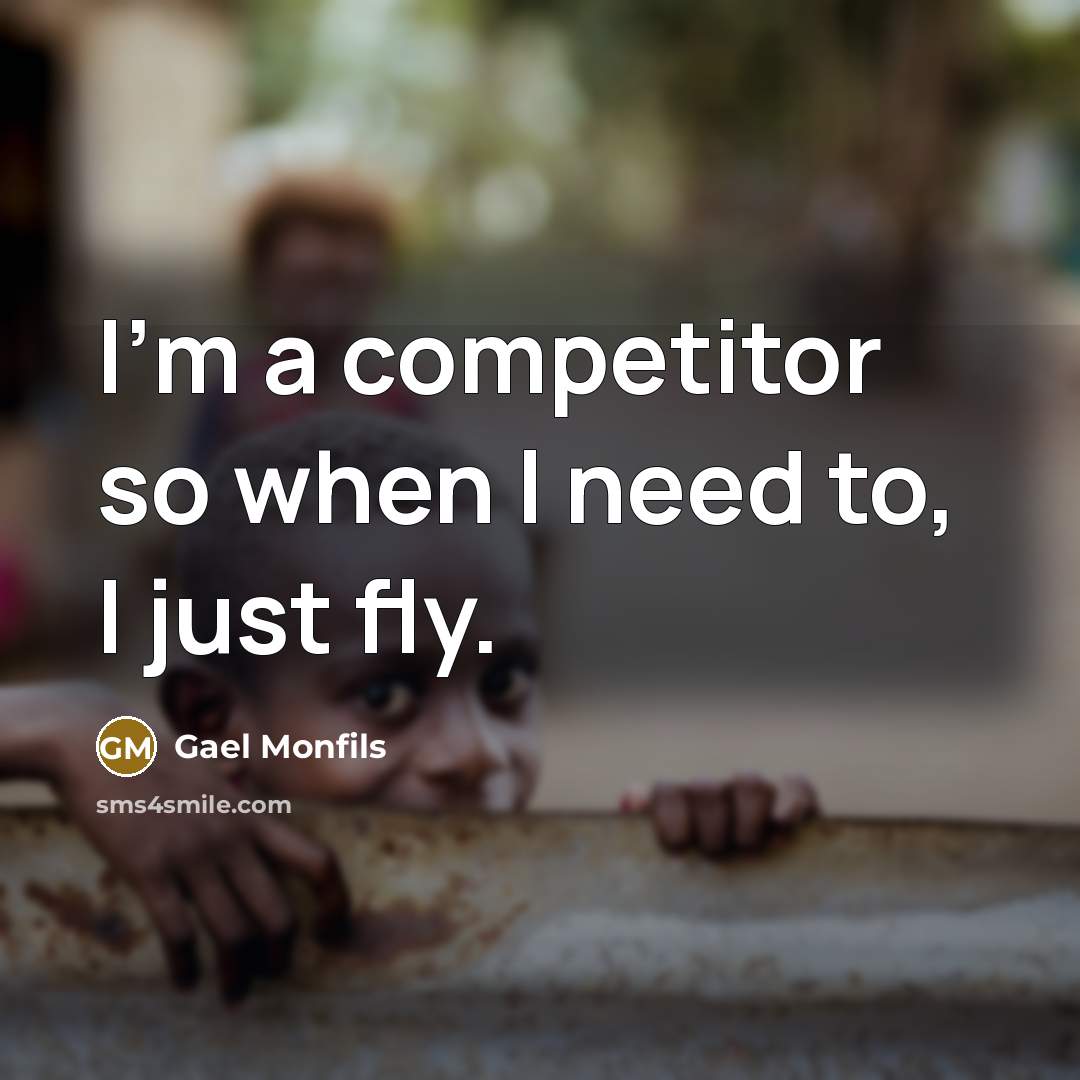 “I'm a competitor so when I need to, I just…” quote by Gael Monfils