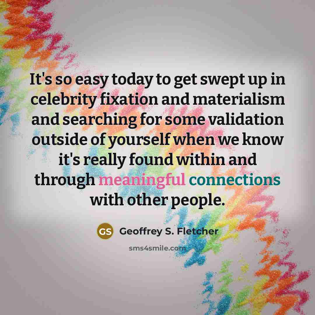“It's so easy today to get swept up in celebrity…” quote by Geoffrey S. Fletcher