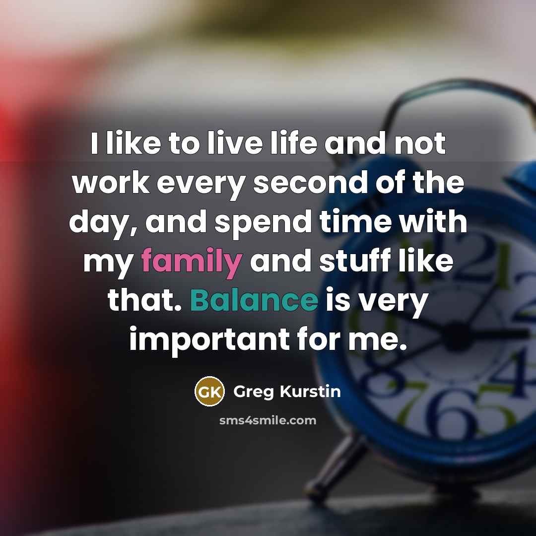 “I like to live life and not work every second…” quote by Greg Kurstin