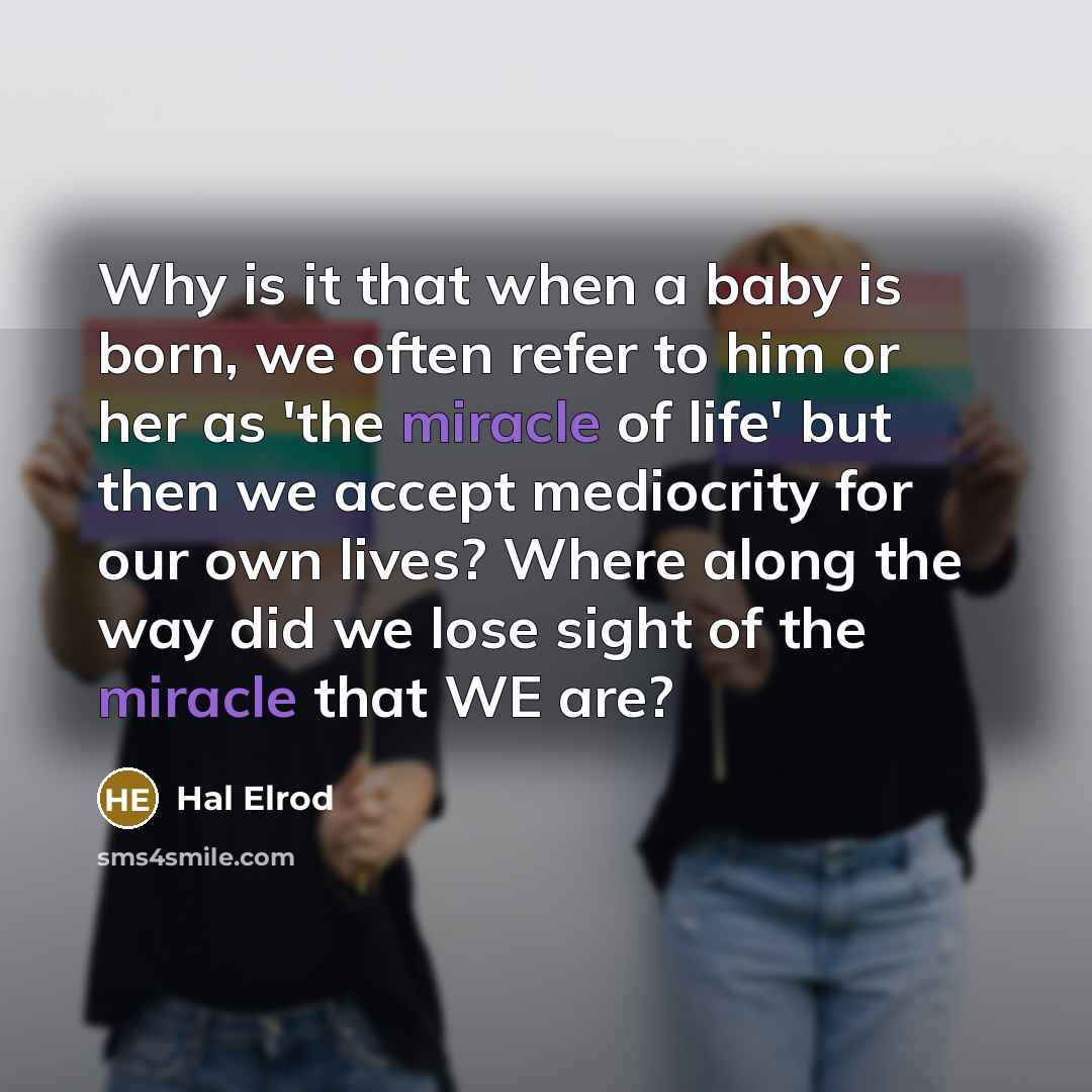 “Why is it that when a baby is born, we…” quote by Hal Elrod