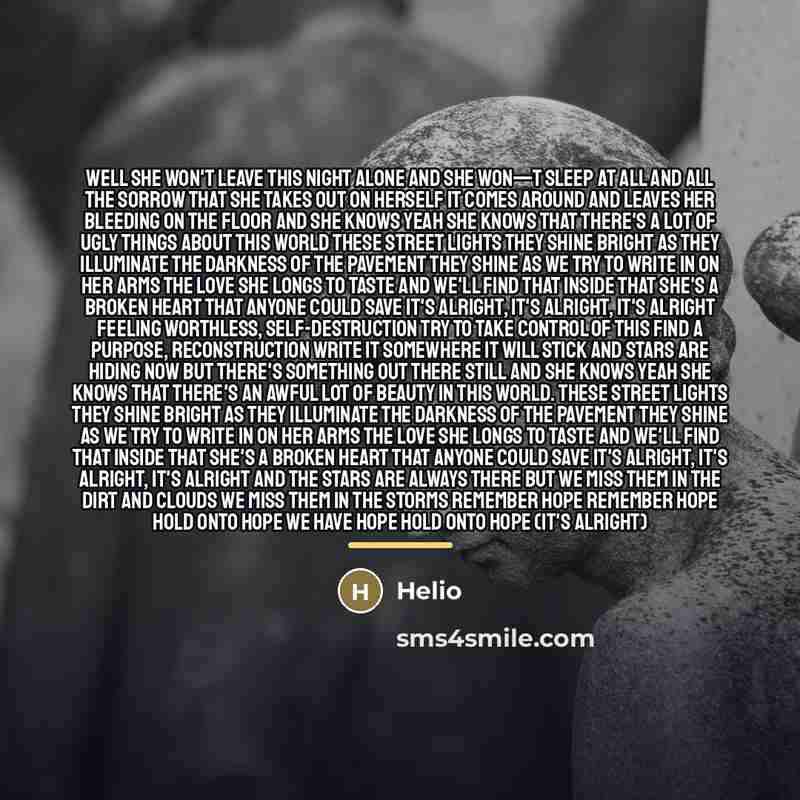 “Well she won't leave this night alone And she won—t…” quote by Helio