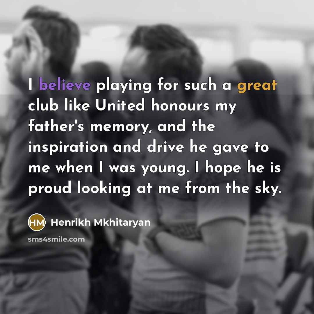 “I believe playing for such a great club like United…” quote by Henrikh Mkhitaryan