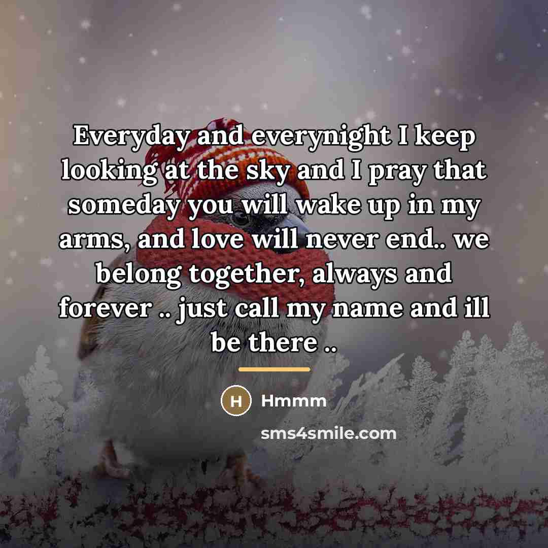 “Everyday and everynight I keep looking at the sky and…” quote by Hmmm