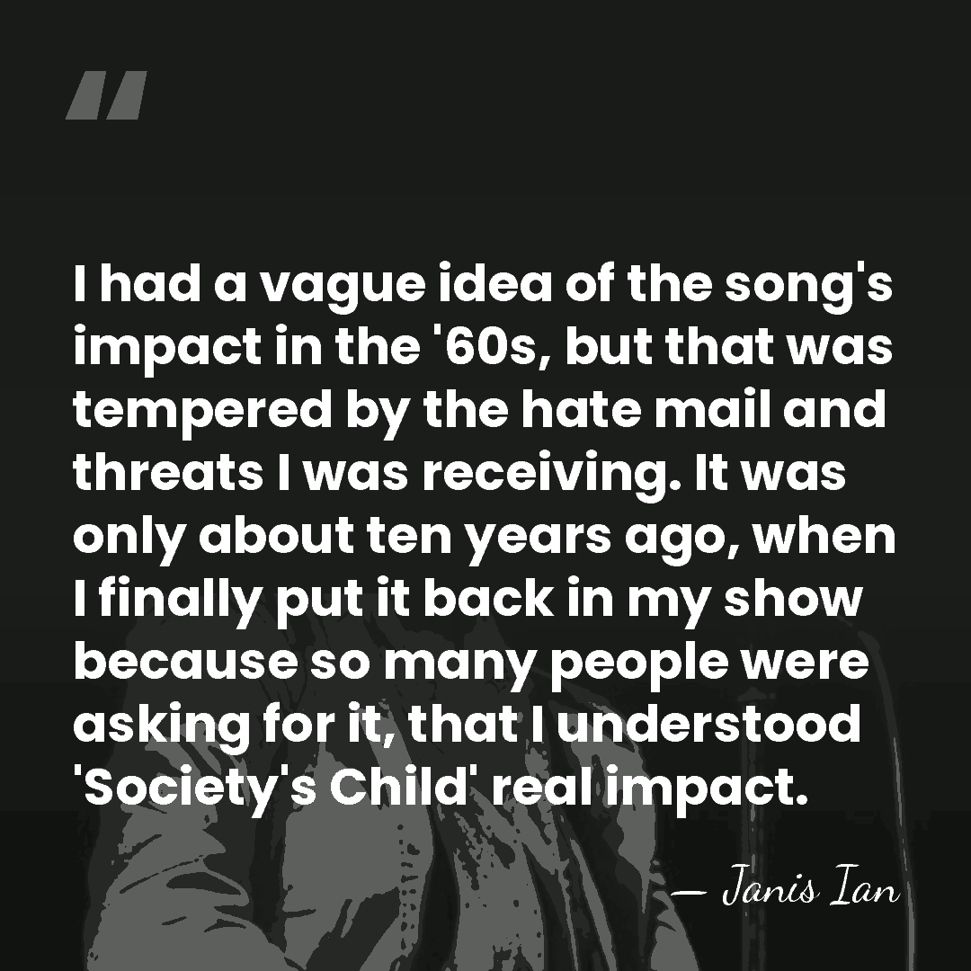 I had a vague idea of the song's impact in the '60s,&hellip; - Janis Ian