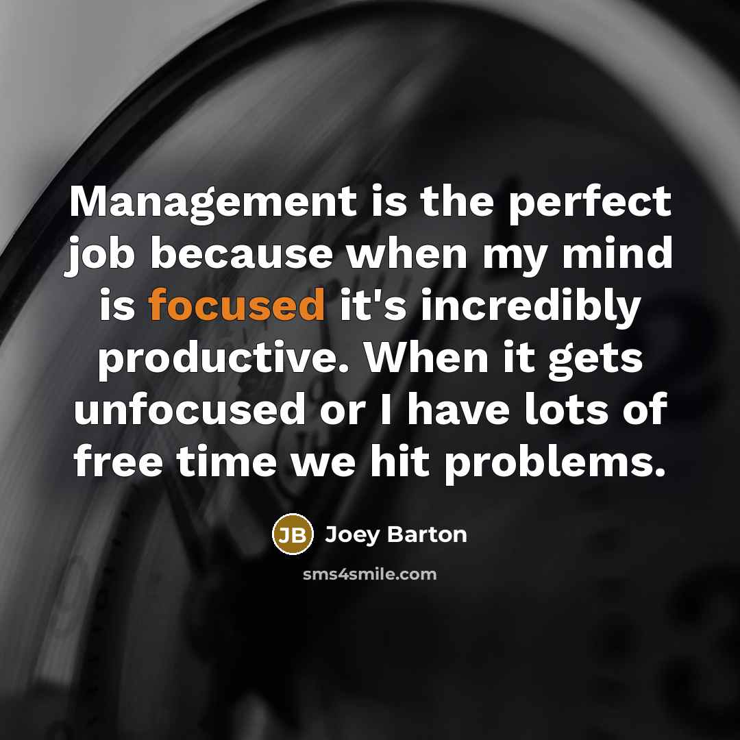 “Management is the perfect job because when my mind is…” quote by Joey Barton