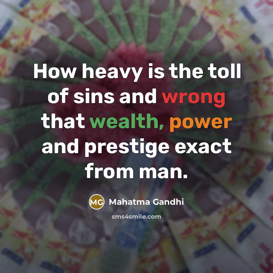 “How heavy is the toll of sins and wrong that…” quote by Mahatma Gandhi