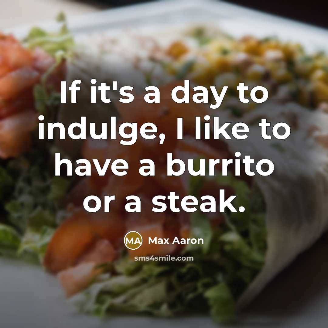 “If it's a day to indulge, I like to have…” quote by Max Aaron