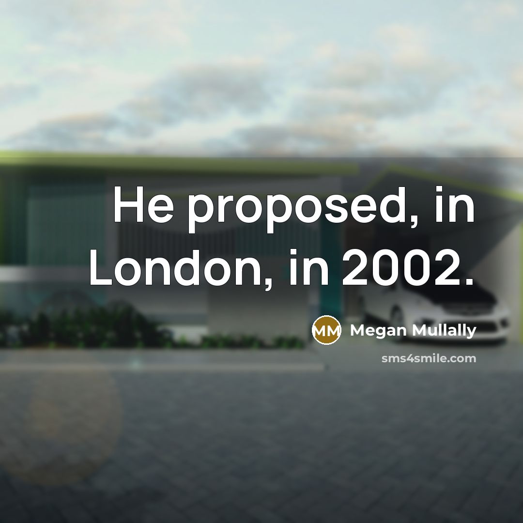 “He proposed, in London, in 2002.…” quote by Megan Mullally